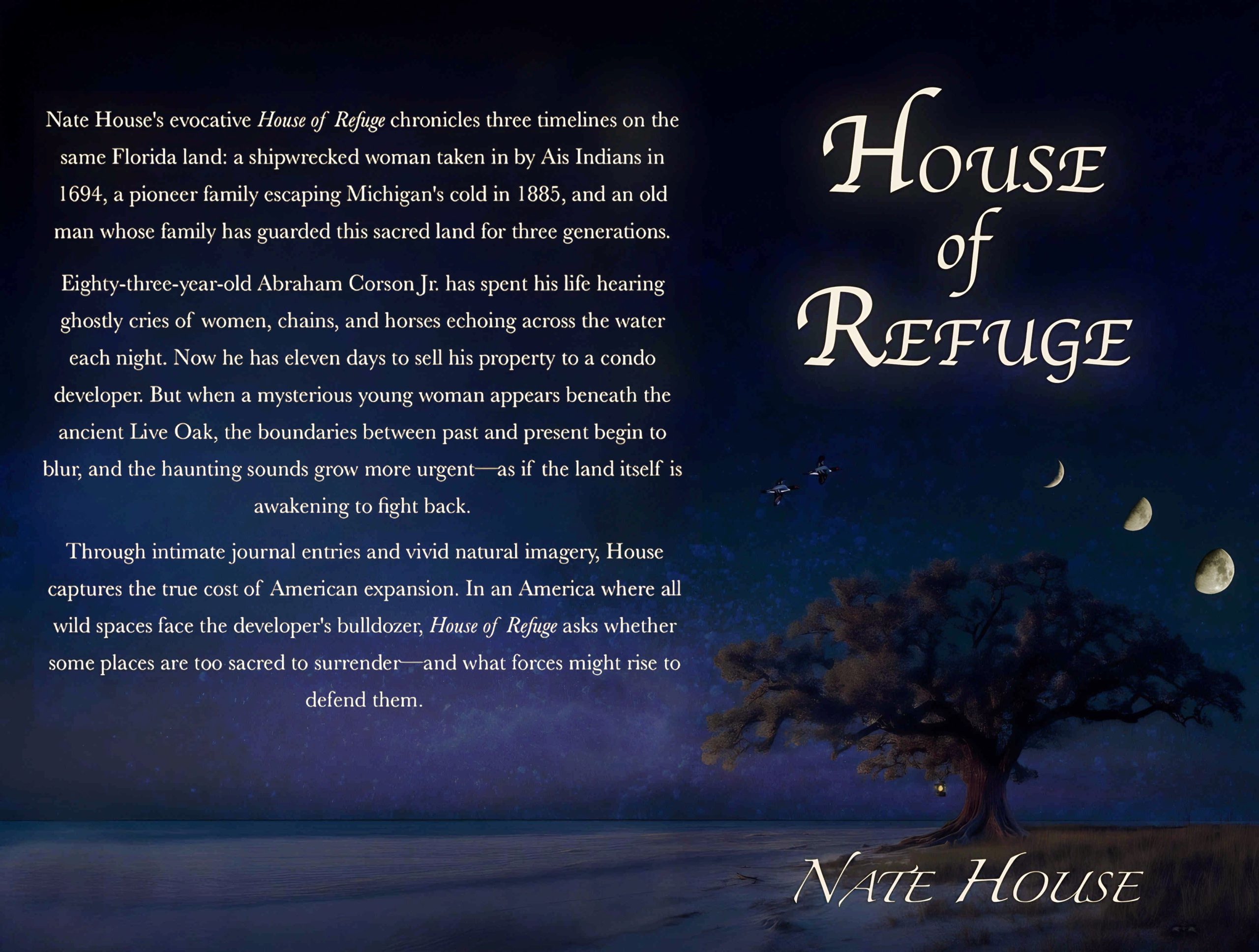 Front and back cover of House of Refuge by Nate House, featuring a shoreline oak, moon phases, and the book’s synopsis. Select to view full size.
